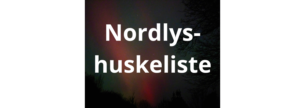 Nordlys Guide � S�dan fotograferer du nordlys