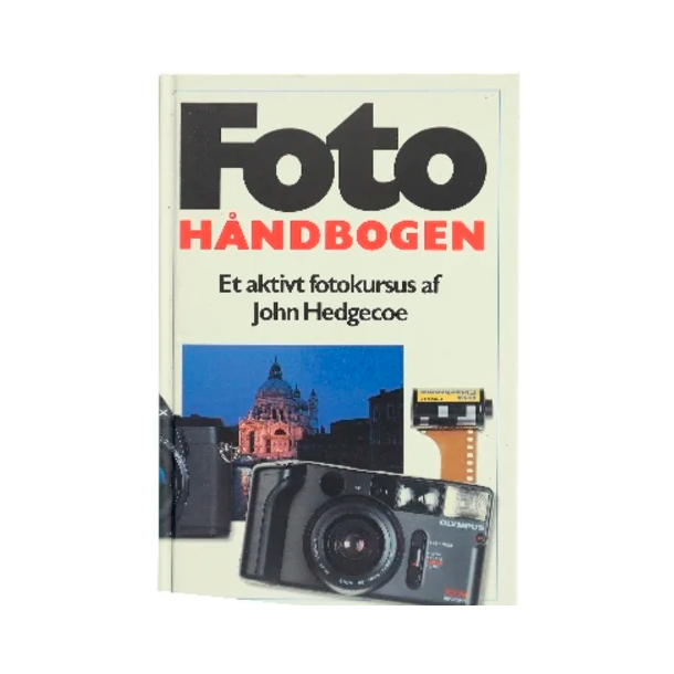 Foto H�NDBOGEN - Et aktivt fotokursus